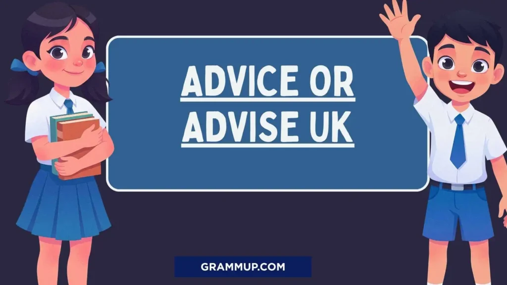 Advice or Advise UK