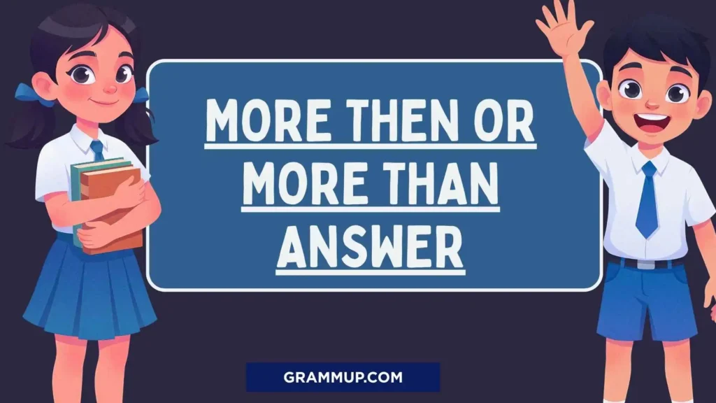 More Then or More Than Synonym