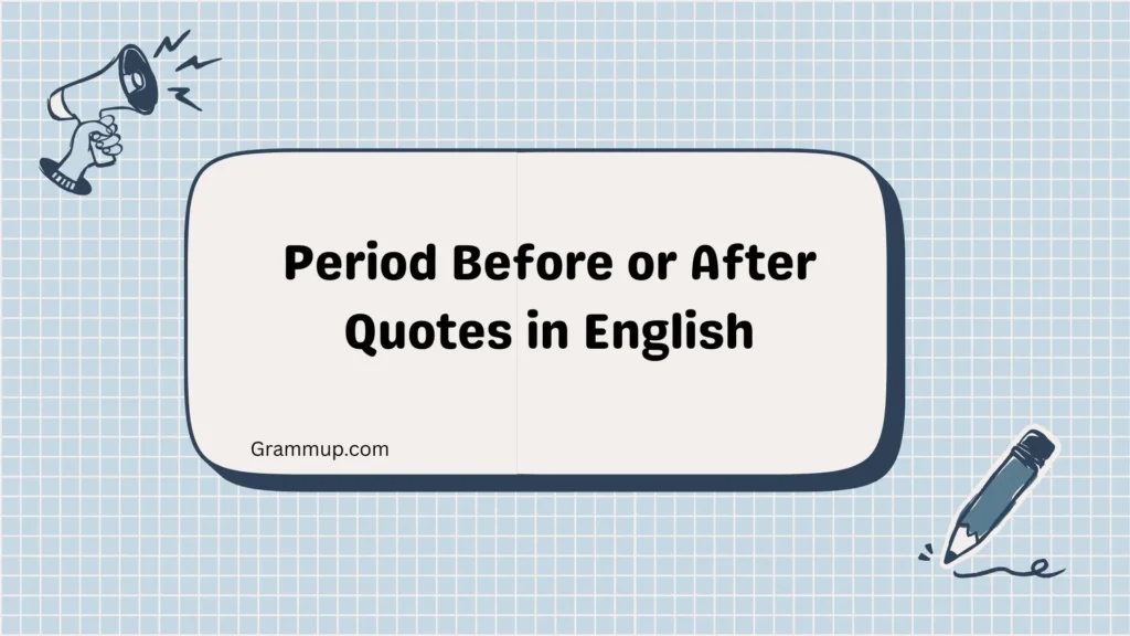 Period Before or After Quotes in English