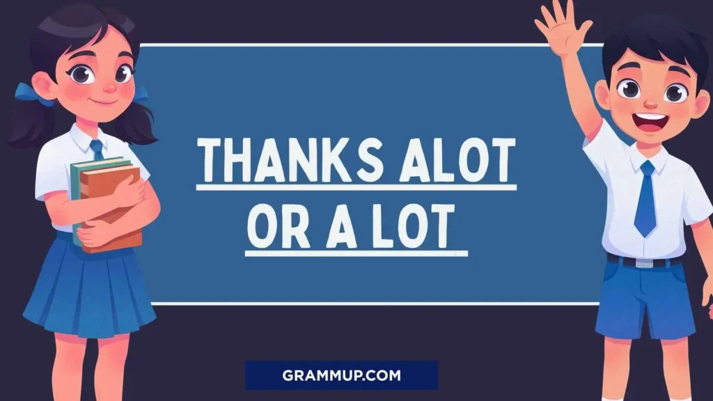 Thanks alot or a lot