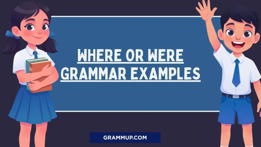 Where or were grammar examples