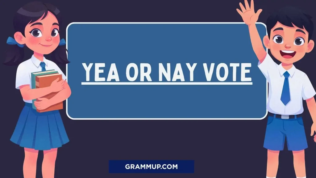 Yea or nay vote