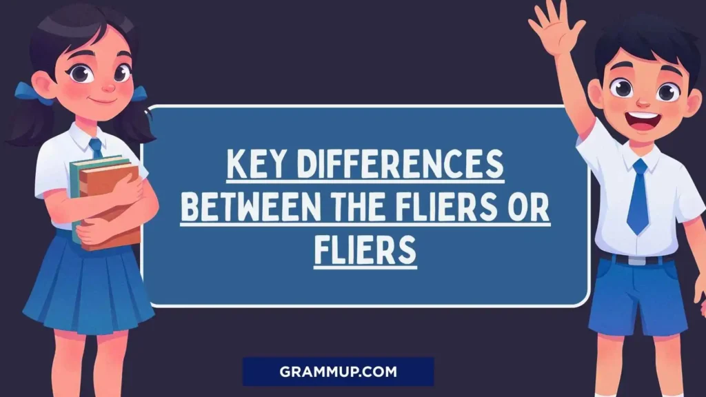 Key Differences Between the Fliers or Fliers