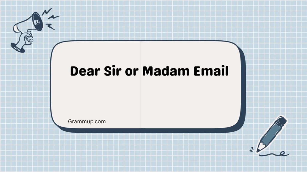 Dear Sir or Madam Email