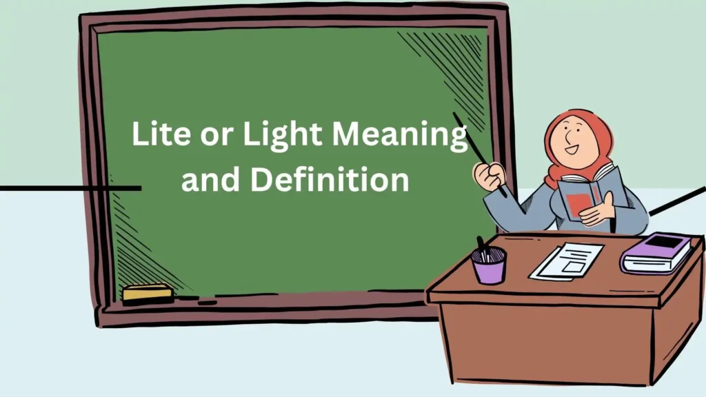 Lite or Light Meaning and Definition