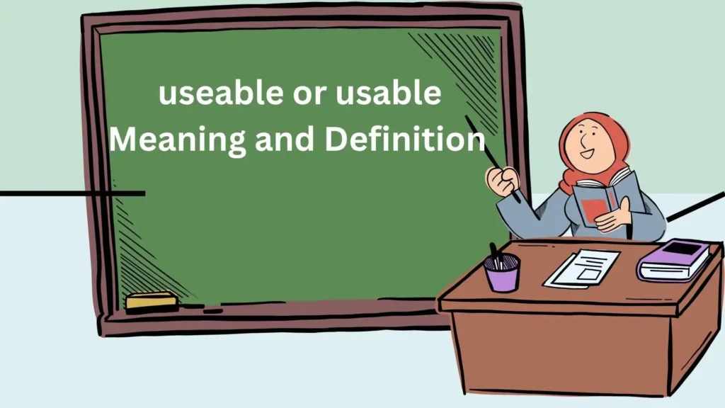 useable or usable Meaning and Definition 