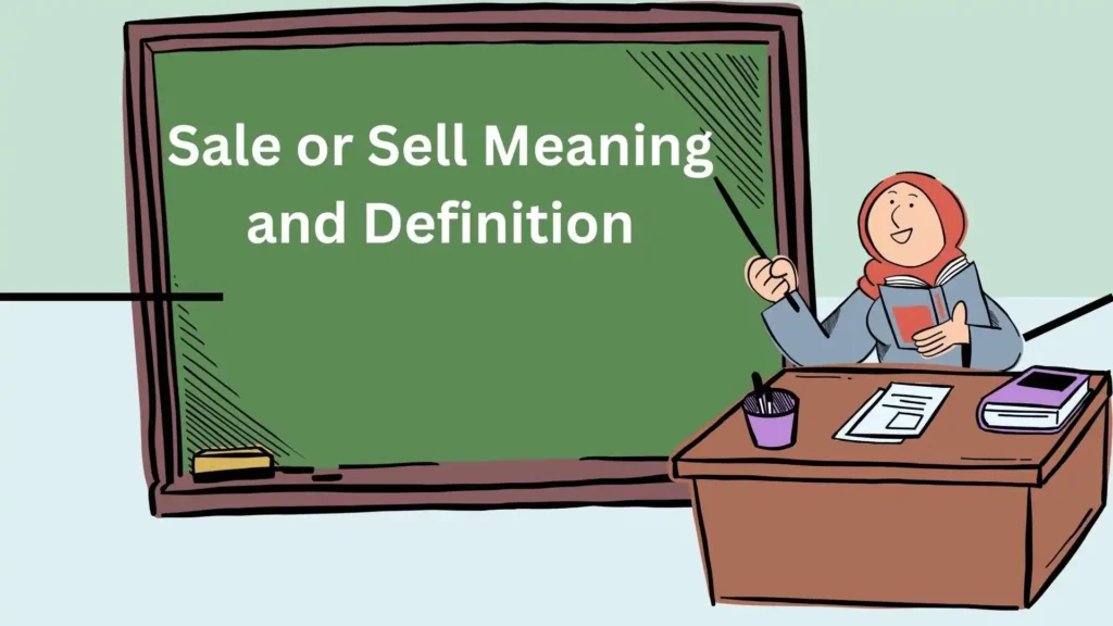 Sale or Sell Meaning and Definition
