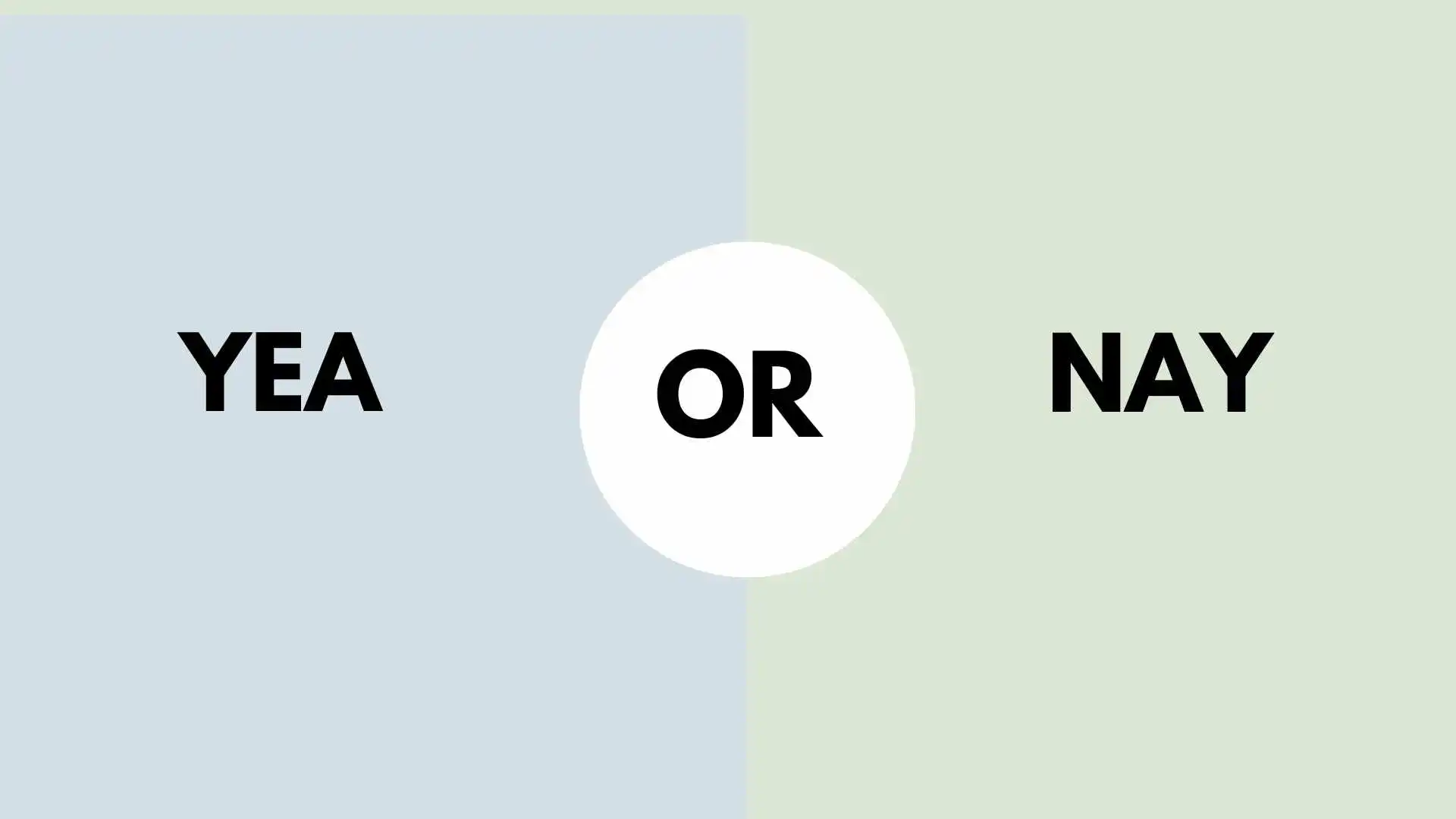 Yea or Nay