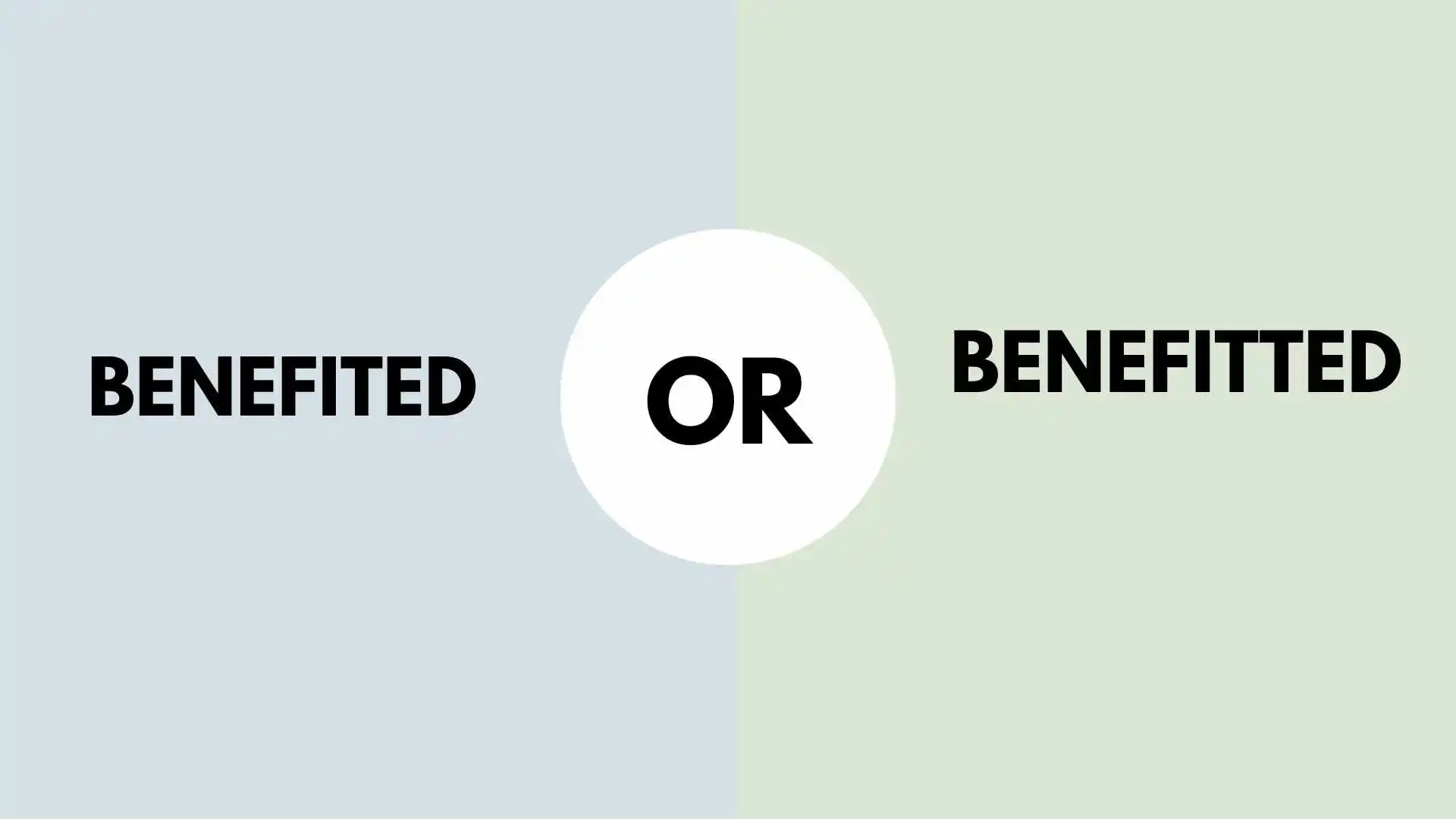 Benefited or Benefitted