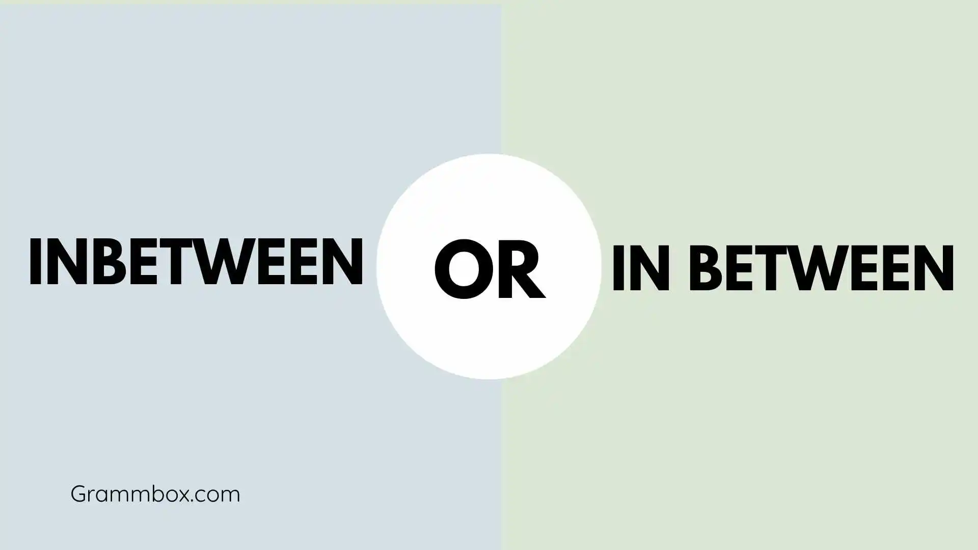 Inbetween or In Between