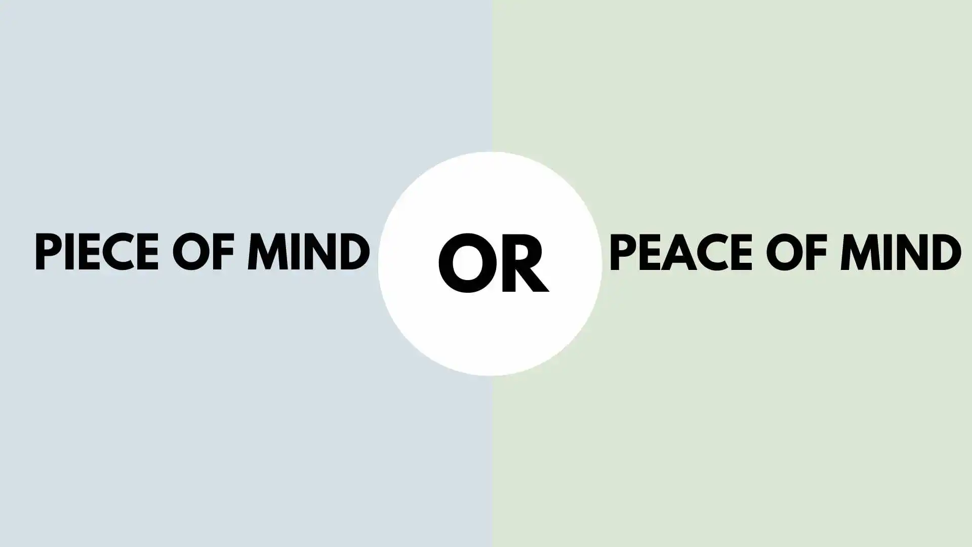 Piece of Mind or Peace of Mind