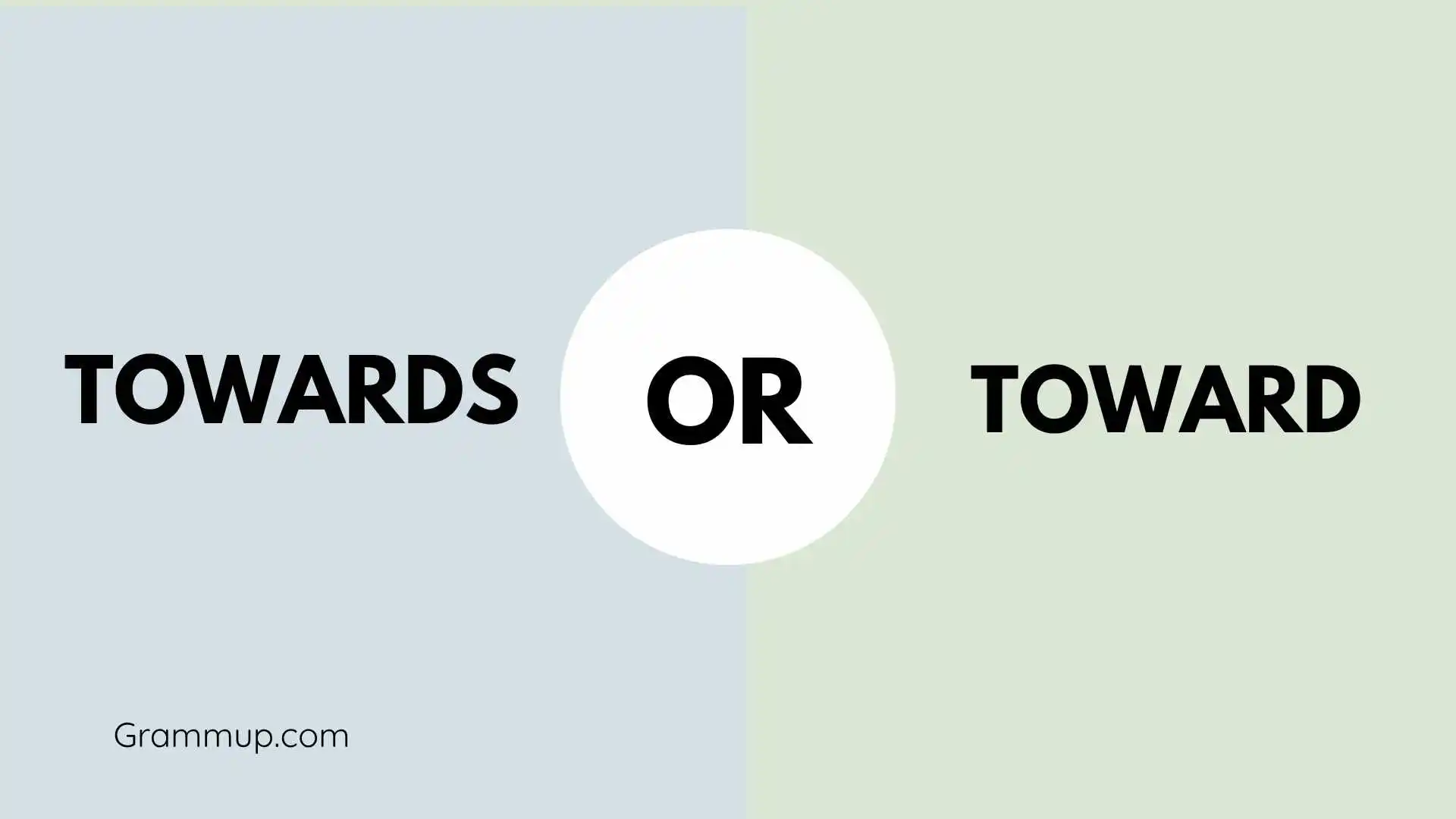 Towards or Toward