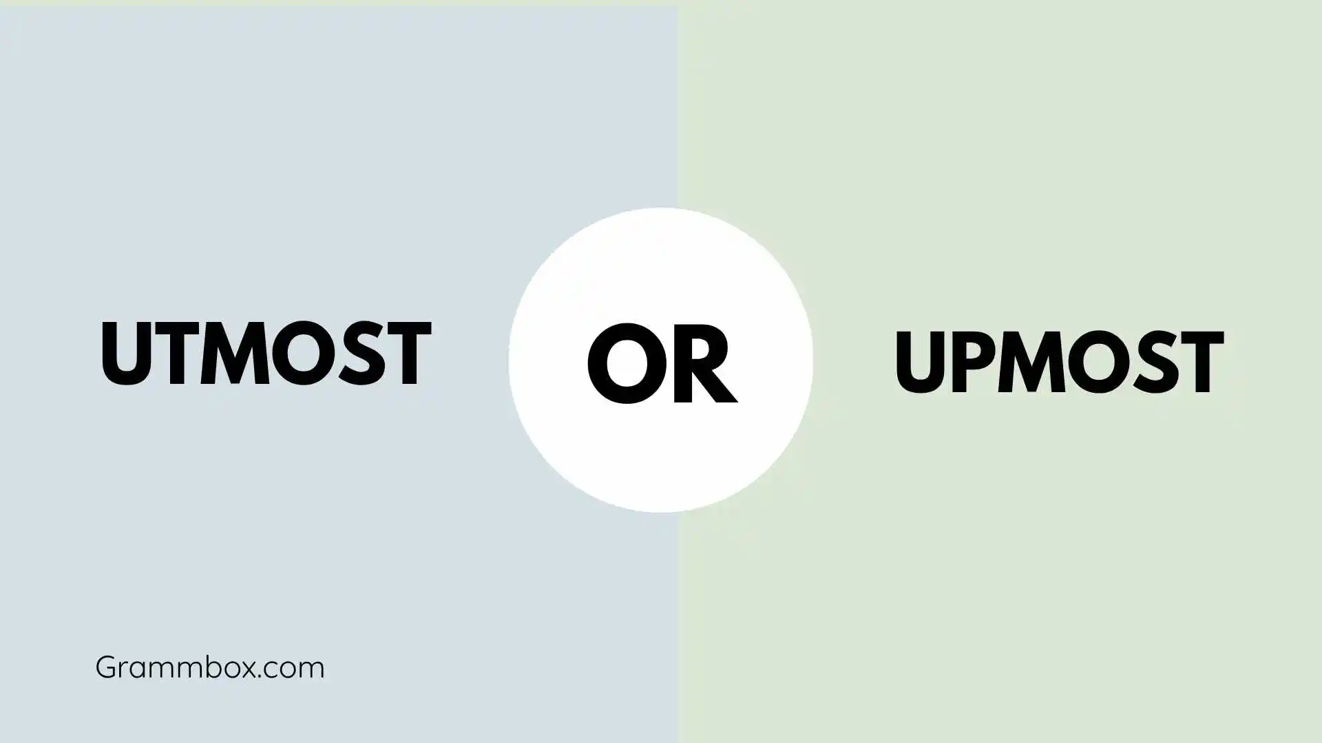 Utmost or Upmost