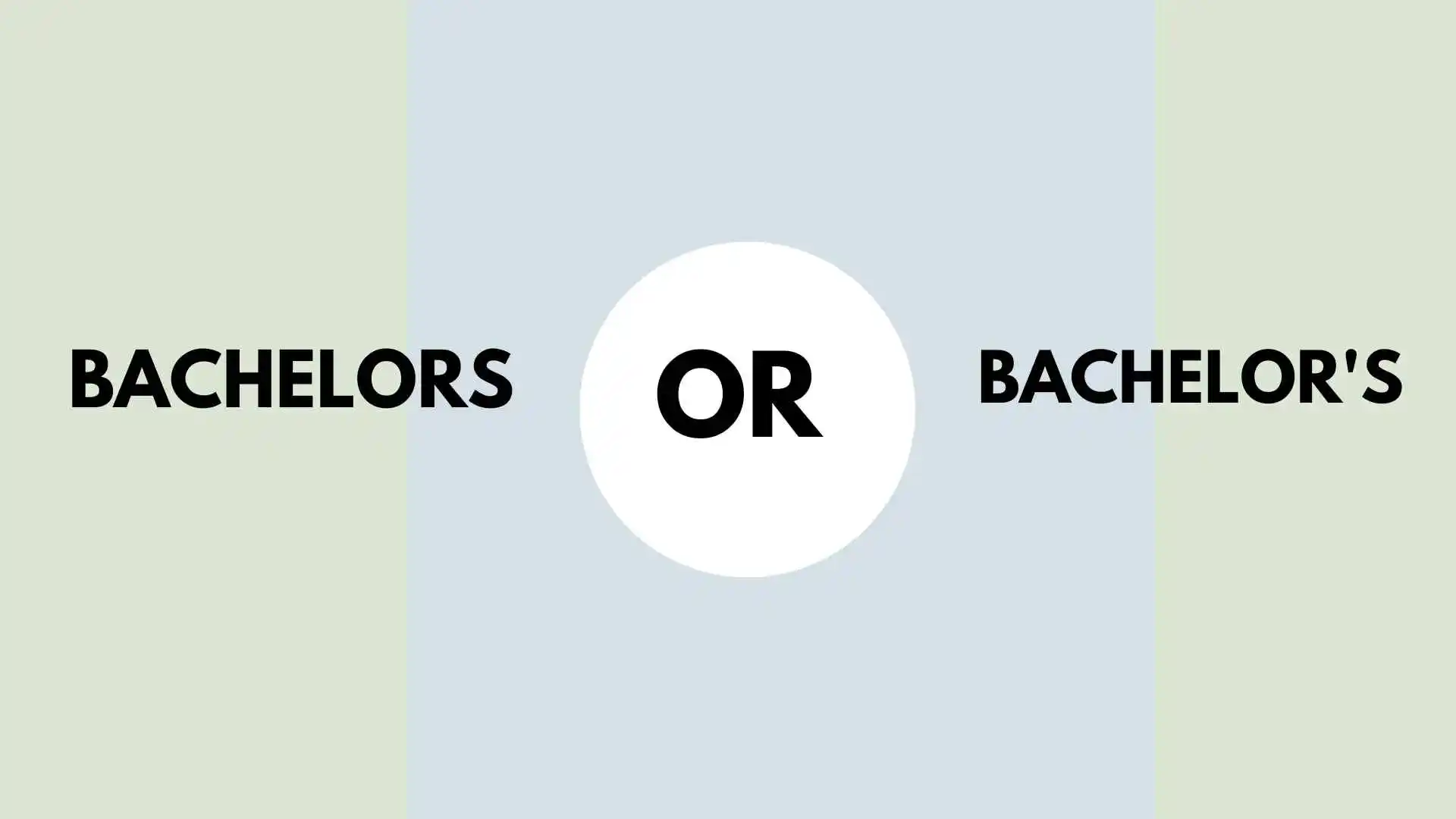 bachelors or bachelor's