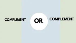 Compliment or Complement