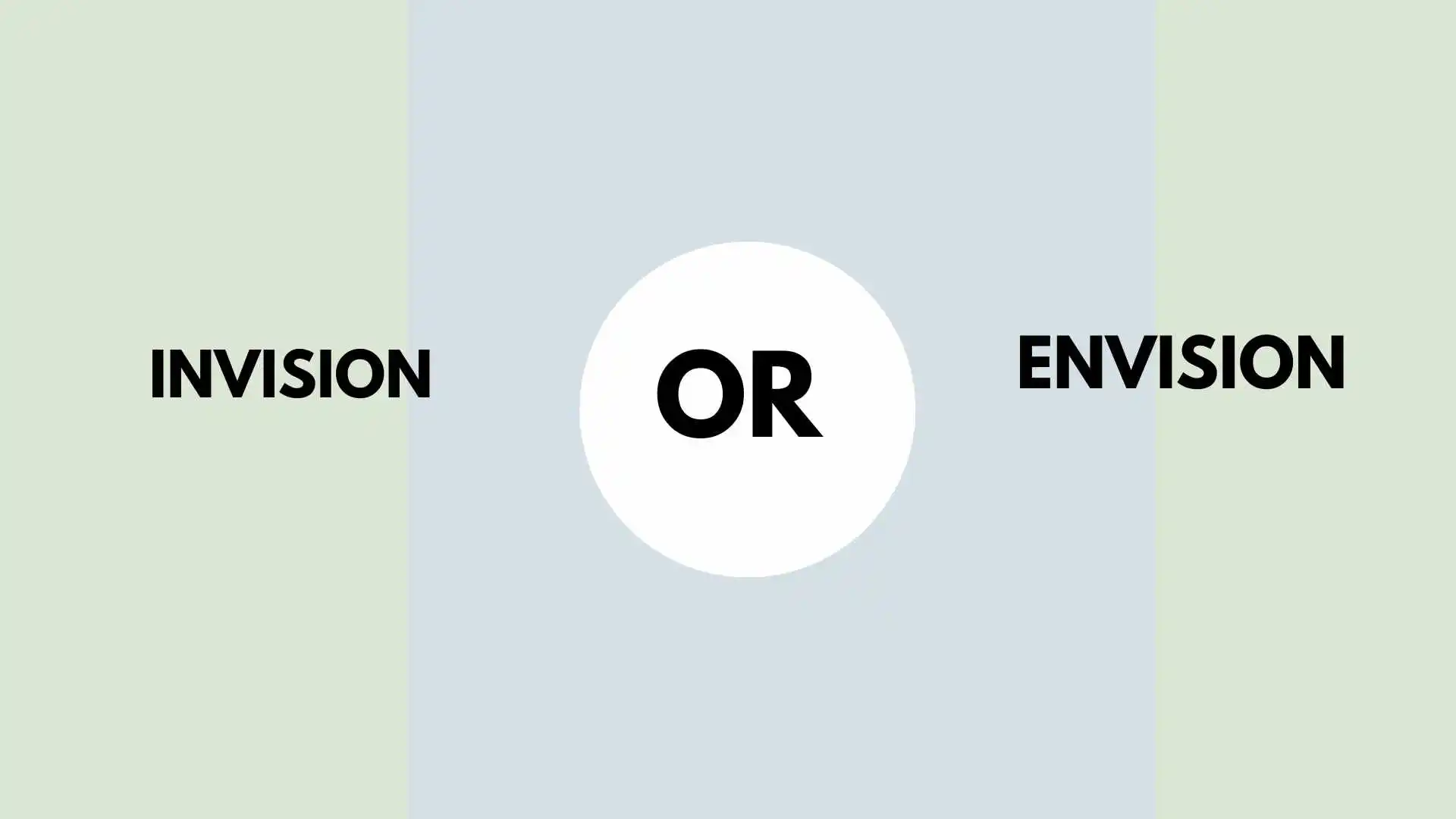 Invision or Envision