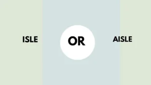 Isle or Aisle
