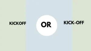 Kickoff or Kick-Off