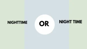 Nighttime or Night Time