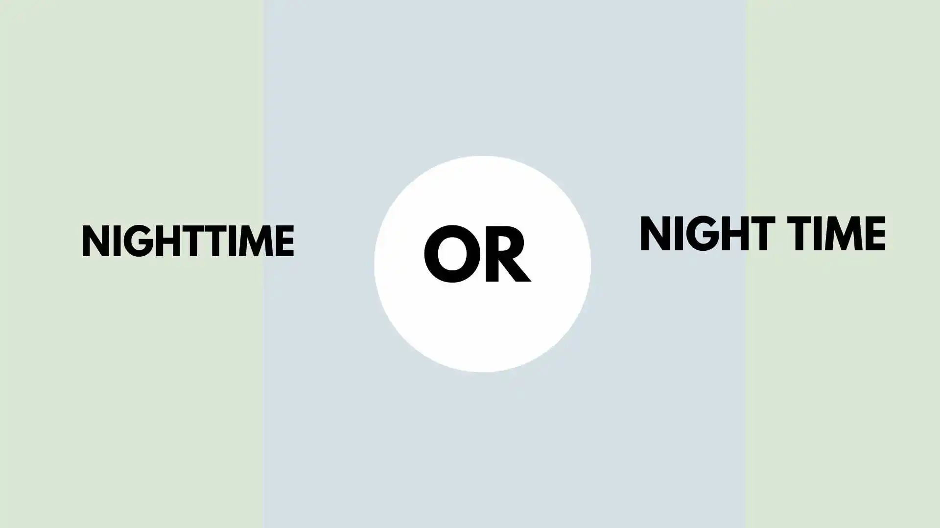 Nighttime or Night Time