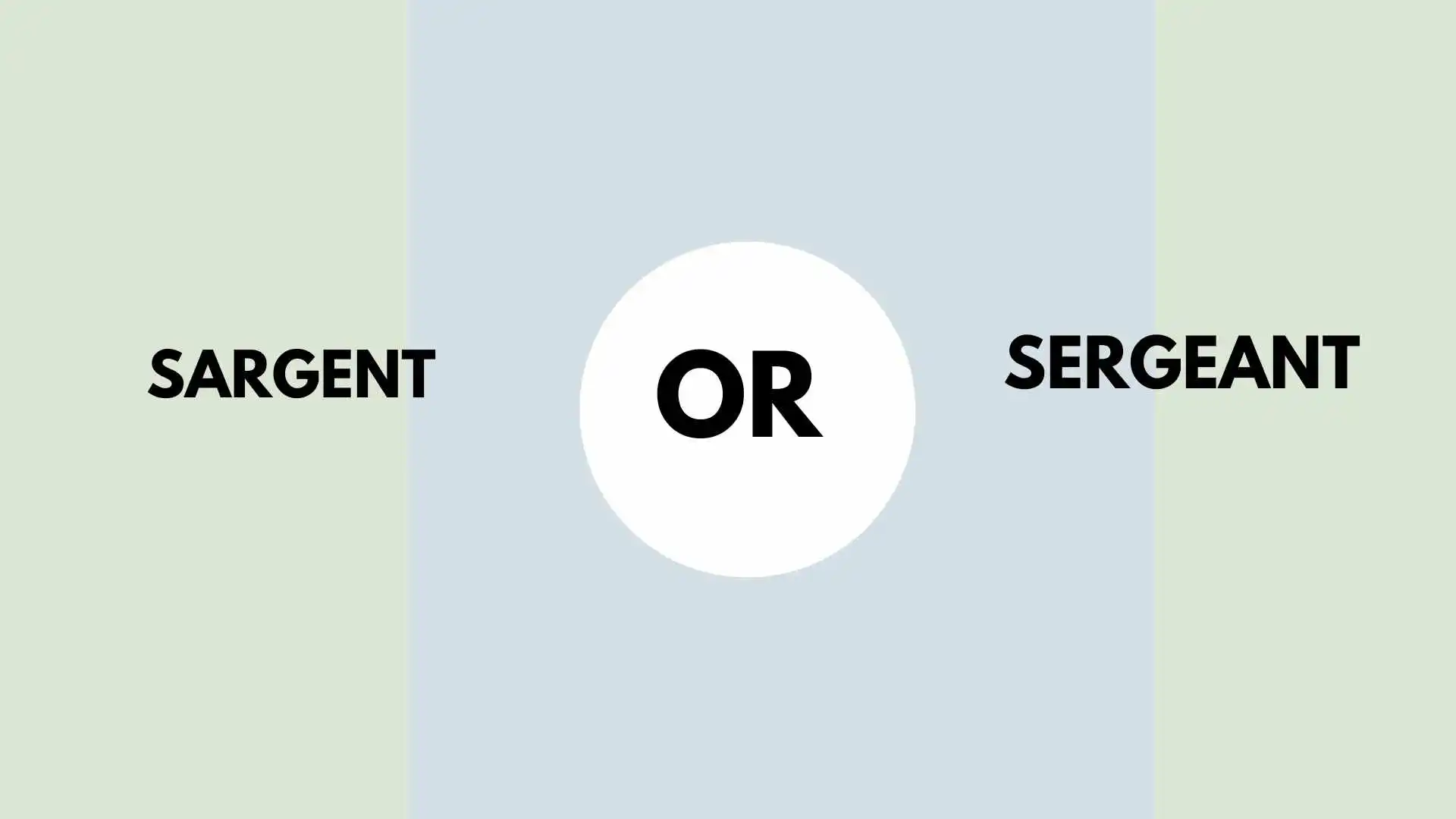 Sargent or Sergeant