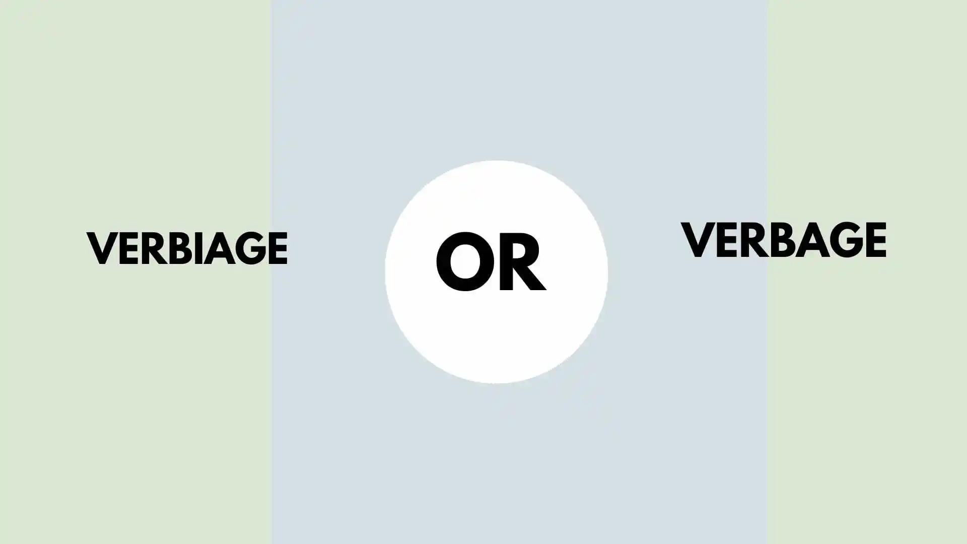 Verbiage or Verbage