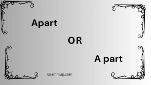 a part or apart