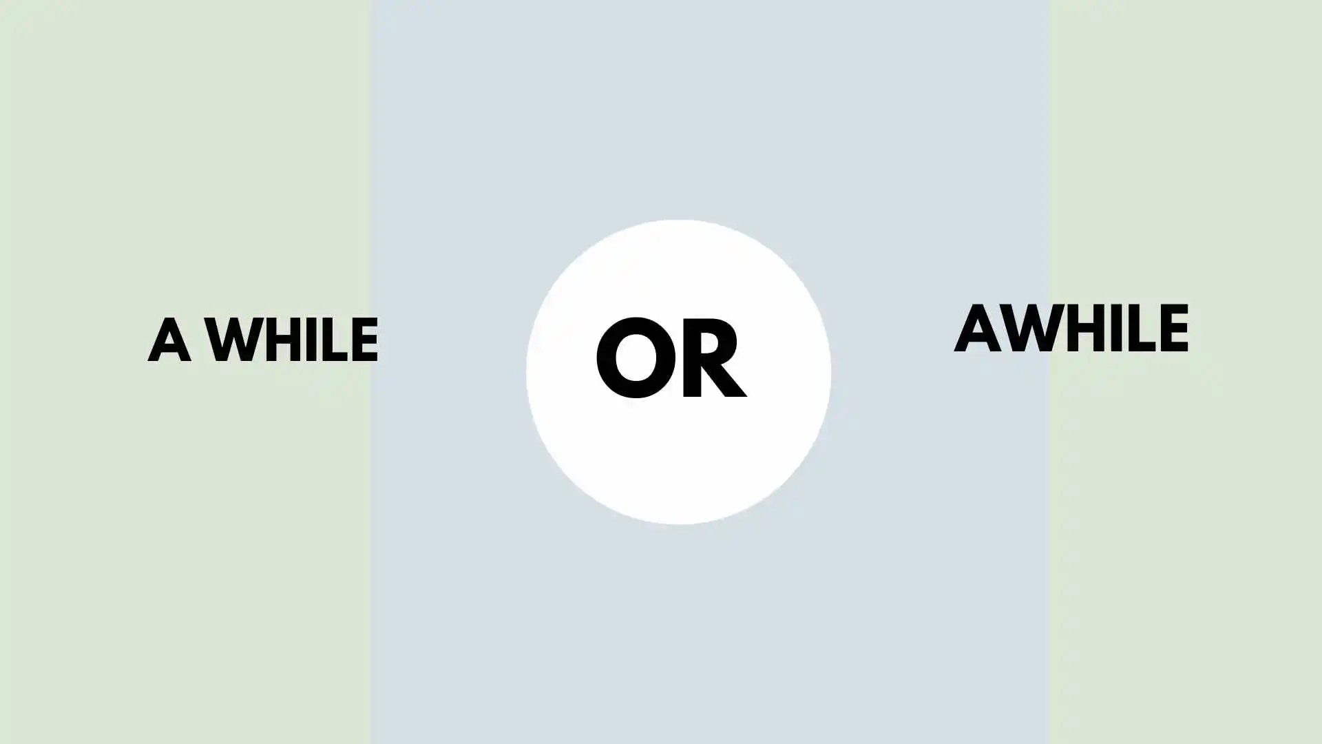 a while or awhile