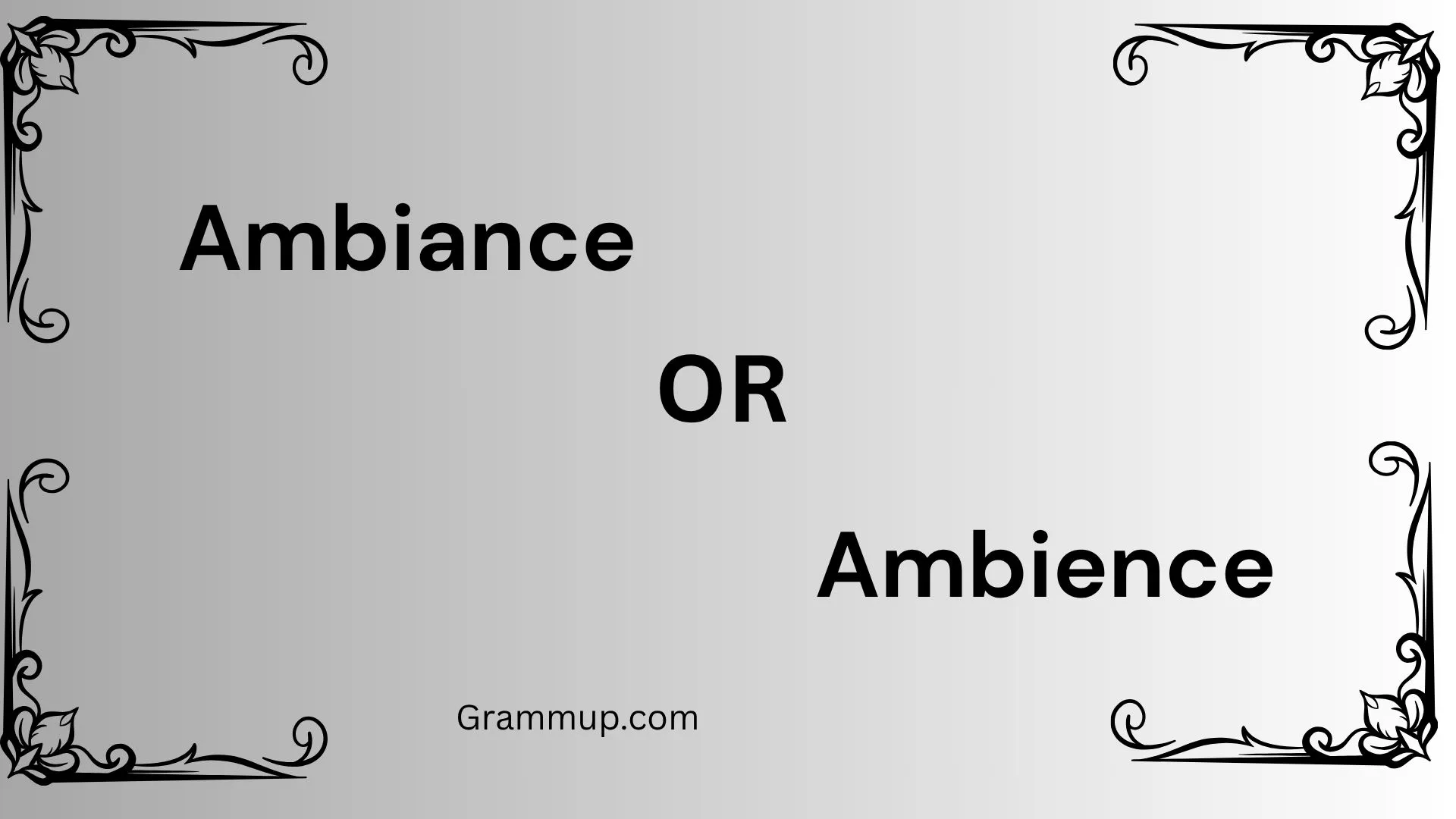 Ambiance or Ambience