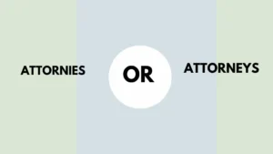attornies or attorneys
