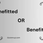 benefitted or benefited
