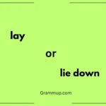 lay or lie down