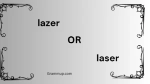 lazer or laser