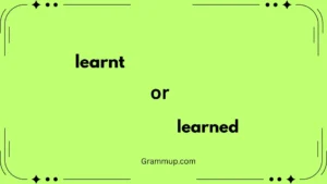 learnt or learned