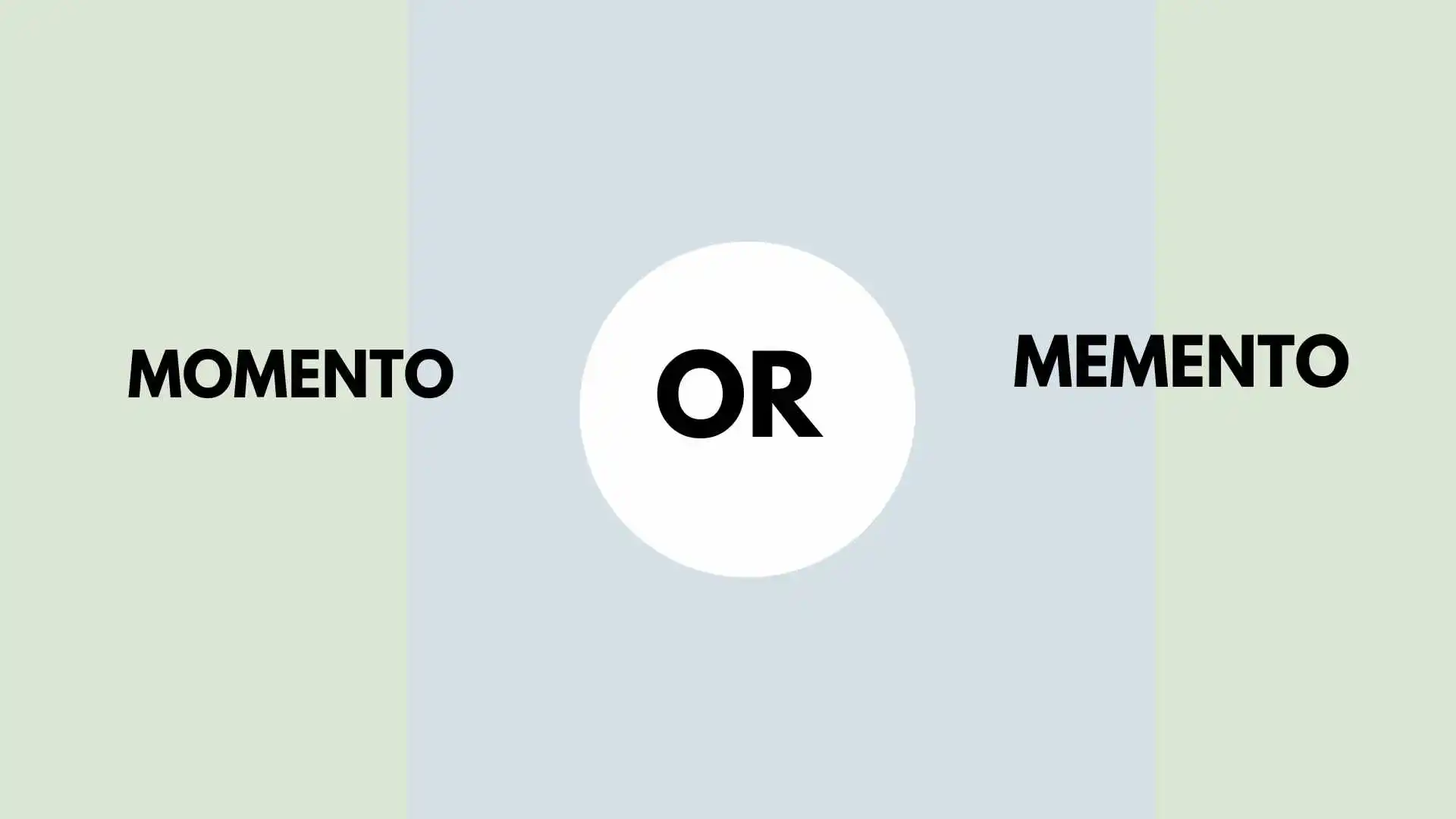 Momento or Memento