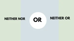 neither nor or neither or