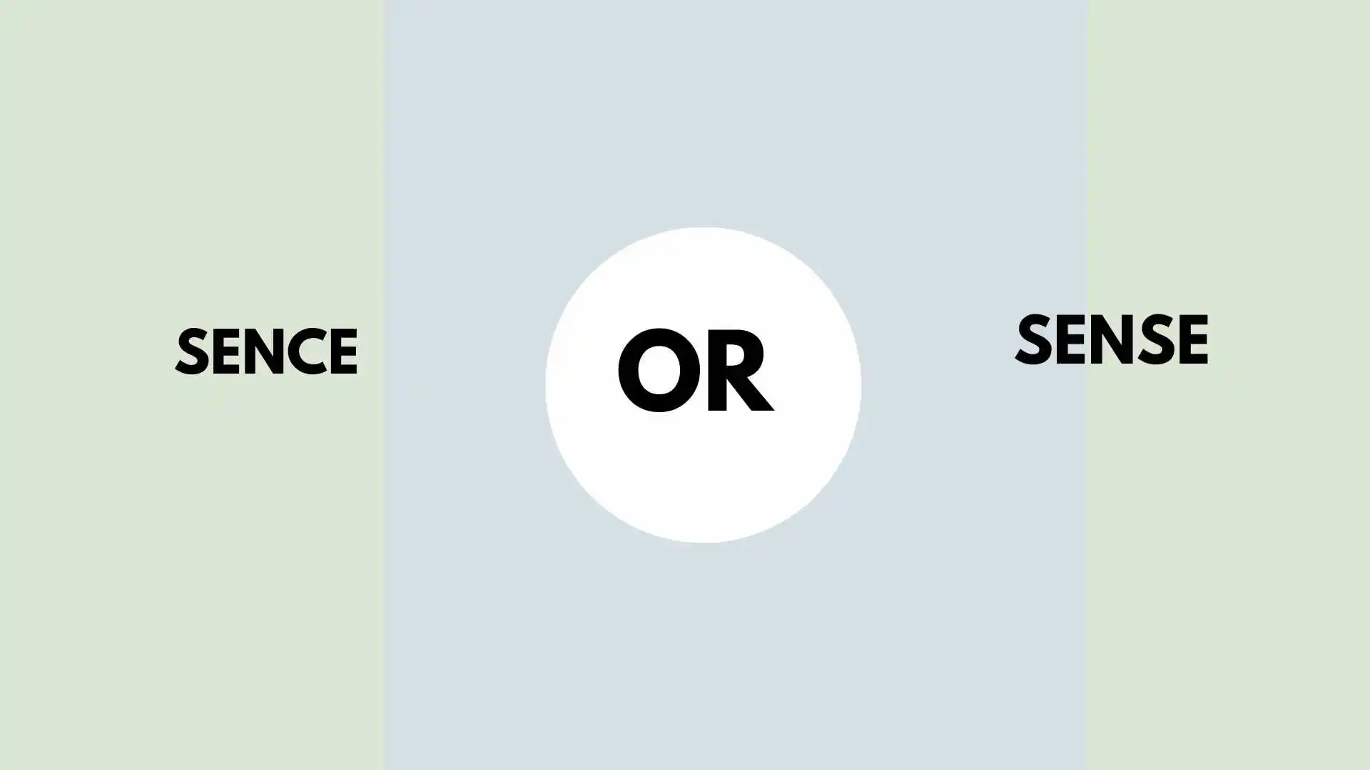 sence or sense'