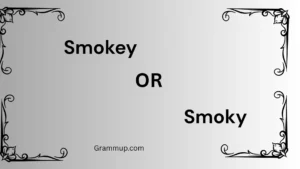 Smokey or Smoky