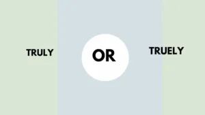 truly or truely