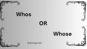 whos or whose