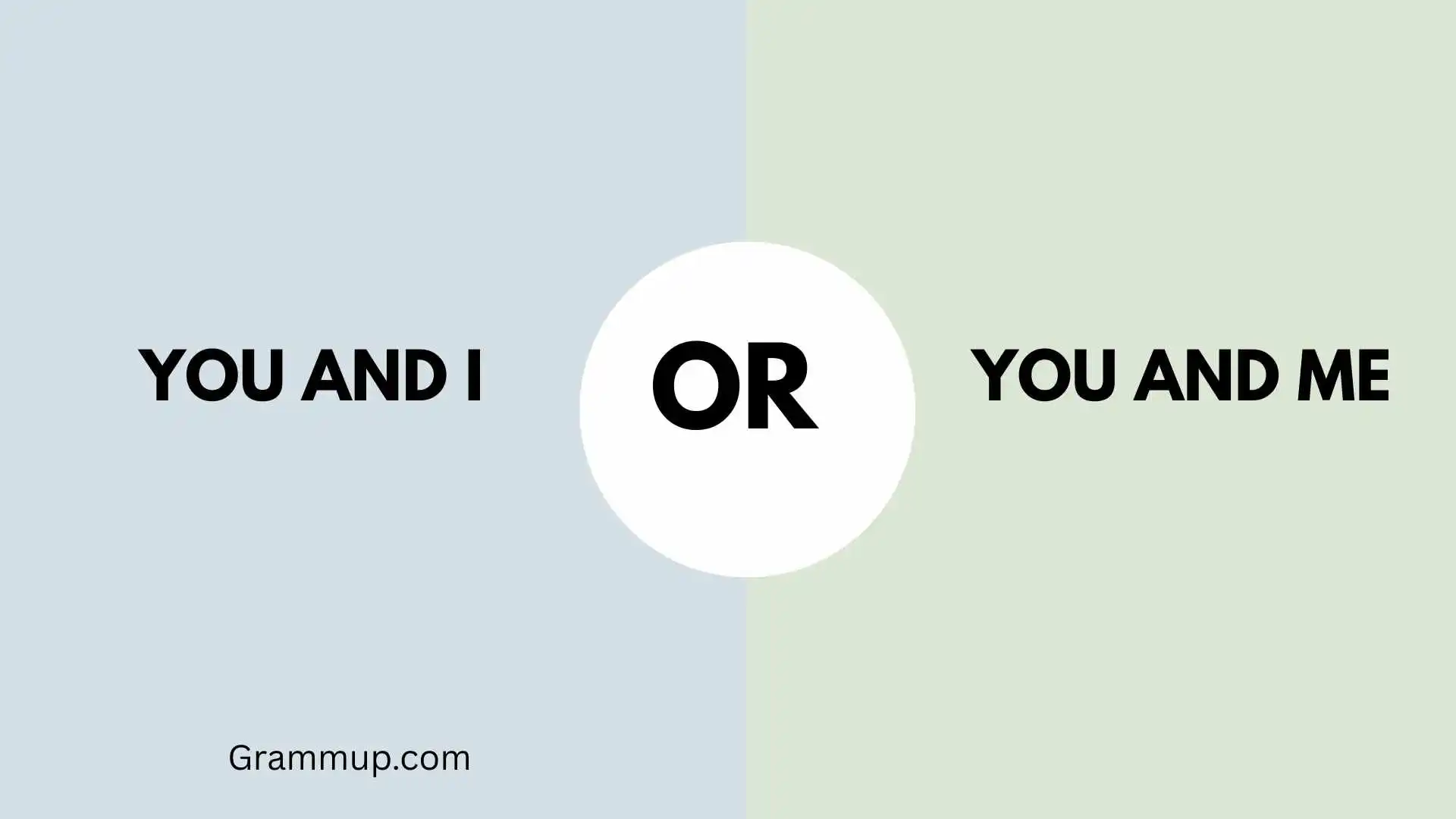 You and I or You and Me