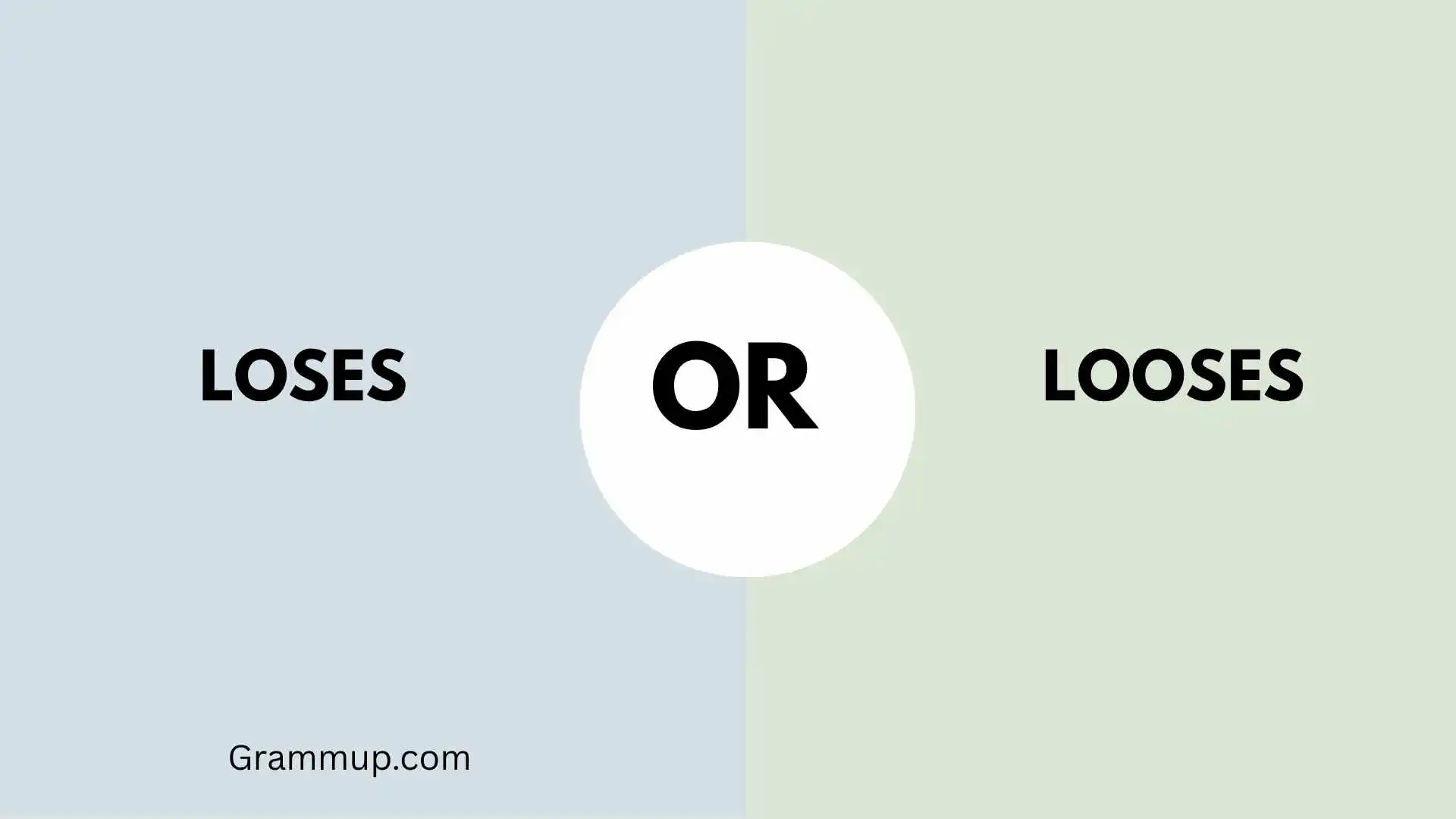 Loses or Looses